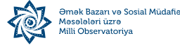 Əmək Bazarı və Sosial Müdafiə Məsələləri üzrə Milli Observatoriya